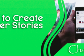 How to create better stories – The Power of Social Media Stories – part 7