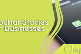 Snapchat Stories  for businesses – The Power of Social Media Stories – part 6